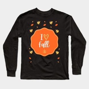 I love Fall Beautiful Design Long Sleeve T-Shirt